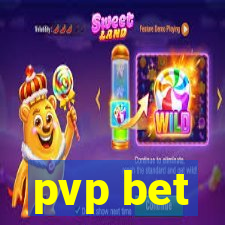 pvp bet